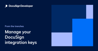 From the Trenches: Manage your DocuSign integration keys