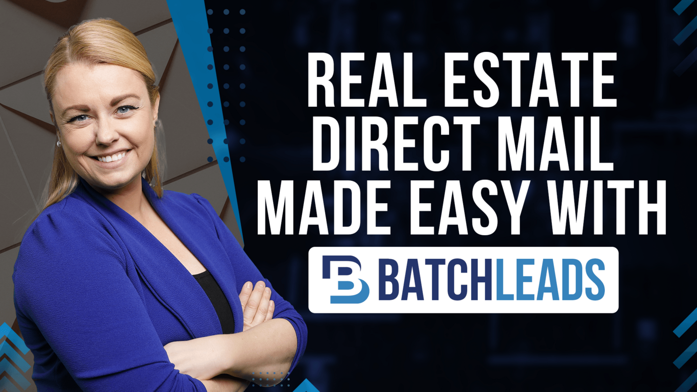 Real Estate Direct Mail Made Easy with BatchLeads