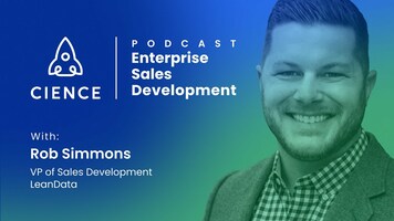 Enterprise Sales Development with Rob Simmons