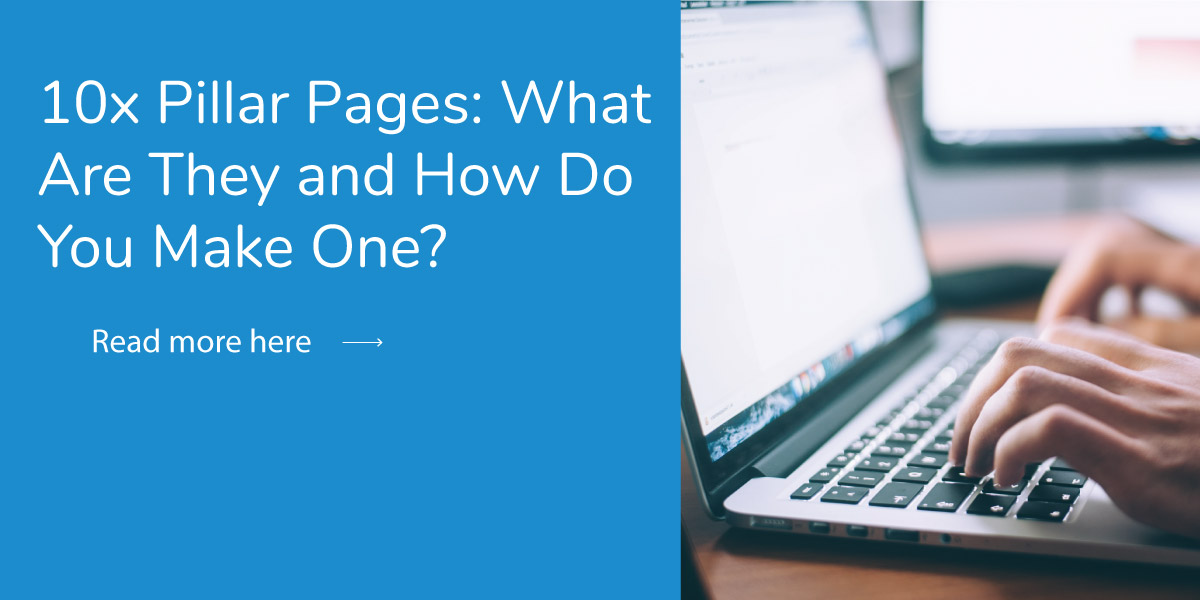 10x Content Pillar Pages: What are they and how do you make one?