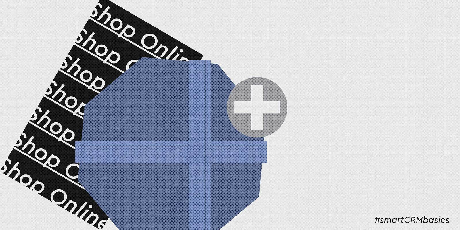 Smart CRM Basics: eCommerce Marketing