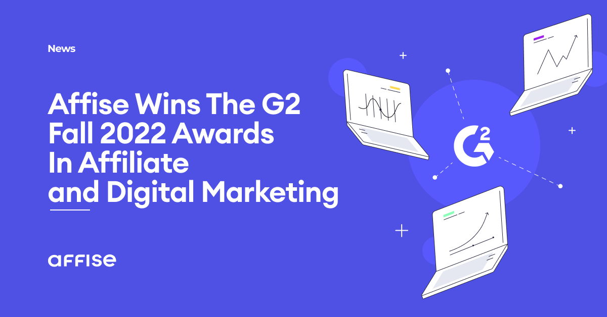 Affise Wins The G2 Fall 2022 Awards In Affiliate and Digital Marketing