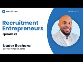 Recruitment Entrepreneurs - Episode 29 - ft. Nader Beshara