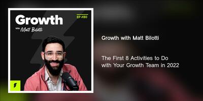 The First 8 Activities to Do with Your Growth Team in 2022