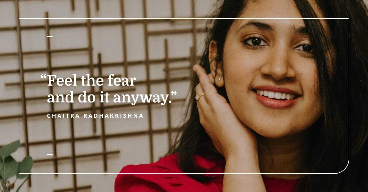 "Feel the fear and do it anyway." - Kit