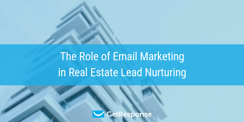 Real Estate Email Marketing & Lead Nurturing