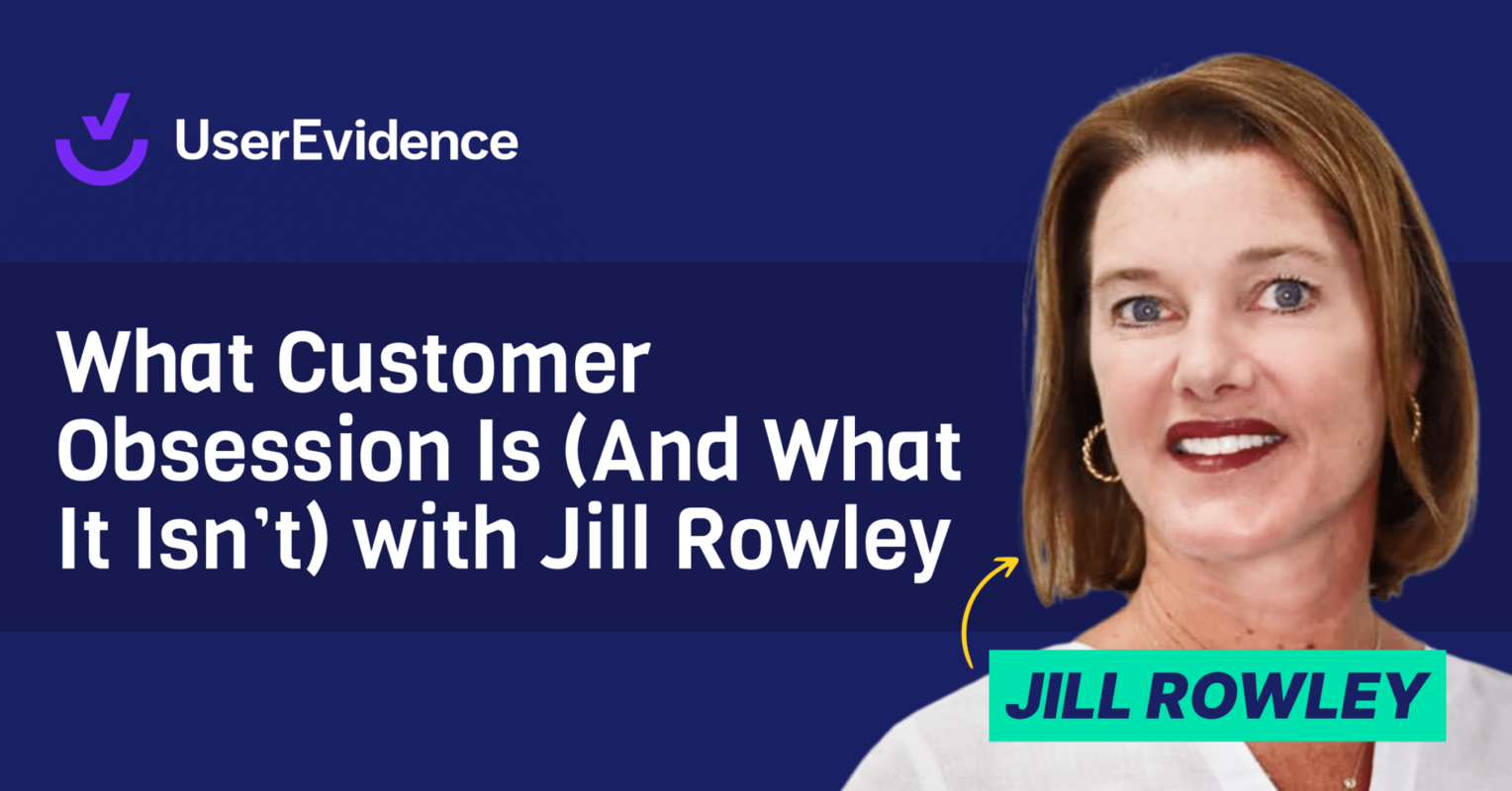 What Customer Obsession Is (And What It Isn't) with Jill Rowley