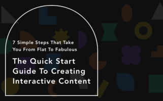 The Quick Start Guide to Creating Interactive Content