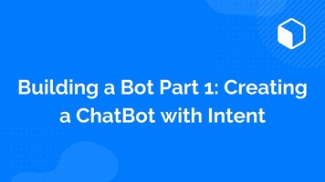 Bot Builder PART 1: Creating a Chatbot with Intent