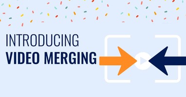 Covideo's Newest Feature: Video Merging