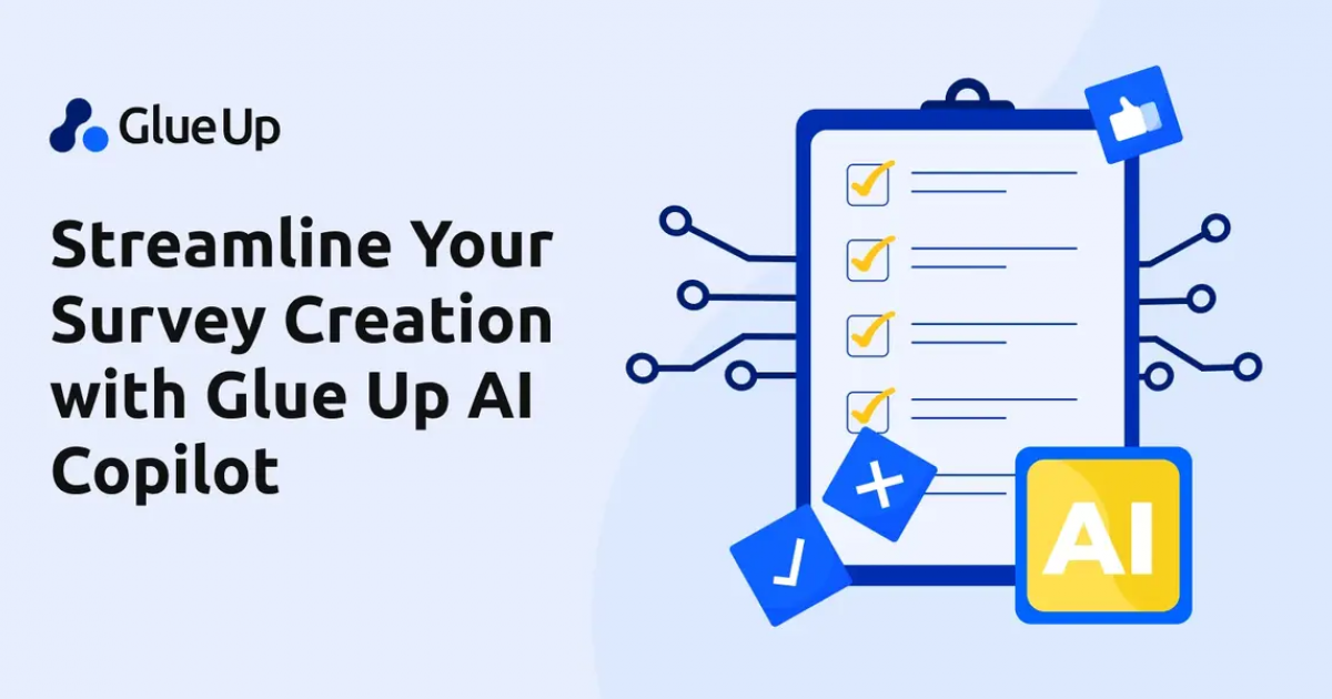 Streamline Your Survey Creation with Glue Up AI Copilot