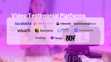 11 Video Testimonial Platforms to Better Spotlight Your Customers and Advocates