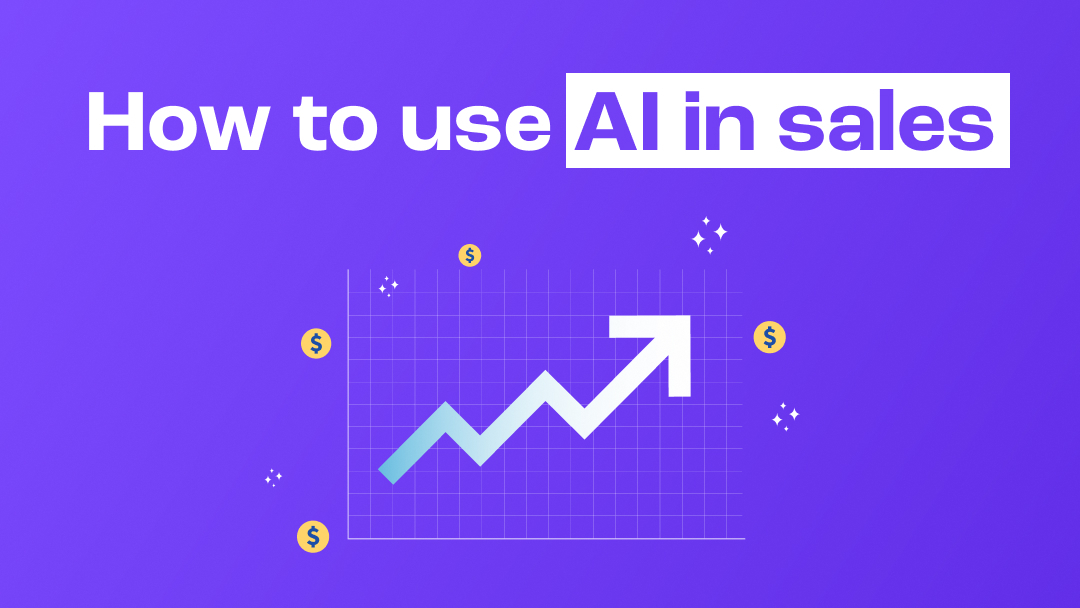 How to use AI in sales in 2025 (a step-by-step guide)
