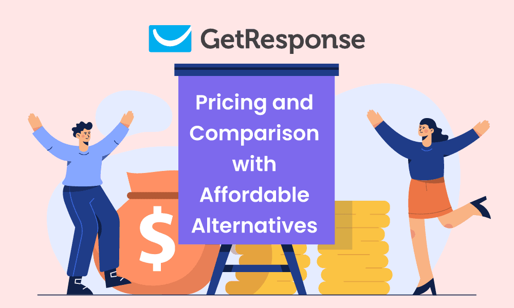 GetResponse Pricing and Comparison With More Affordable Alternatives