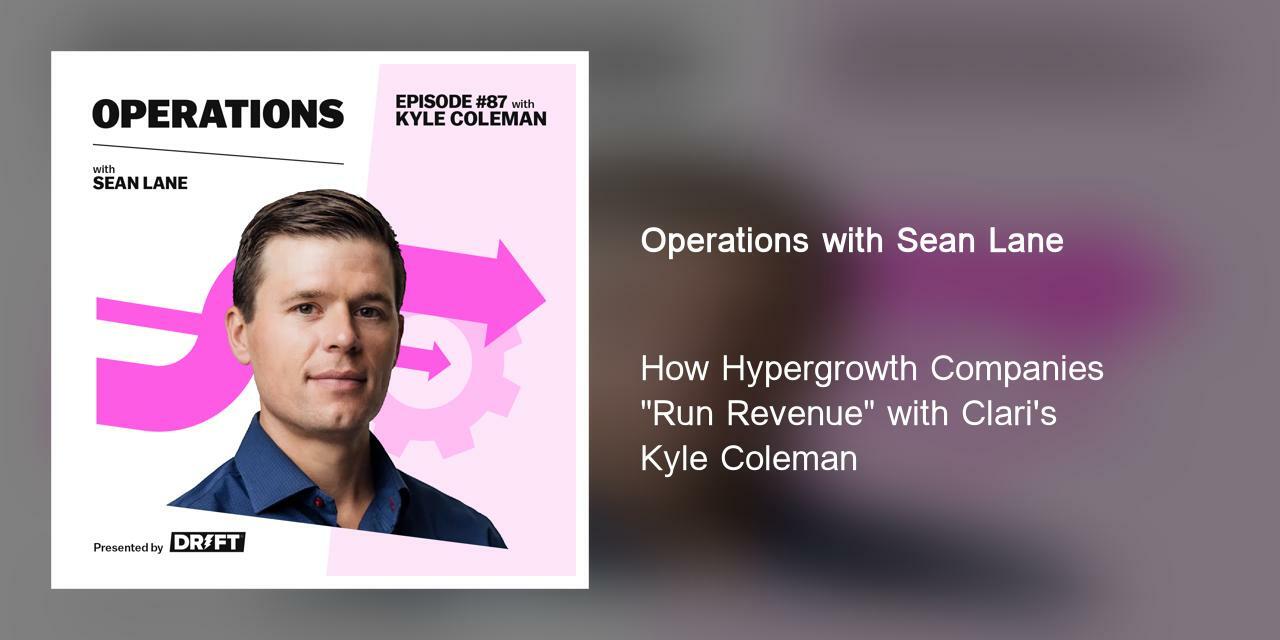 How Hypergrowth Companies "Run Revenue" with Clari's Kyle Coleman