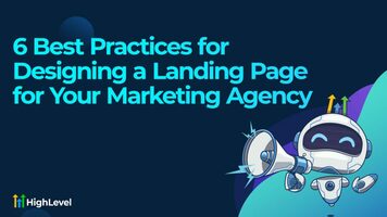 6 Best Practices For Designing A Landing Page For Your Marketing Agency