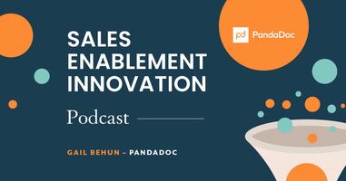 Sales Enablement Innovation [podcast]: Gail Behun, PandaDoc | SEC