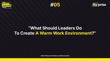 What Should Leaders do to Create a Warm Work Environment?  | Zorian Rotenberg, M33 Growth