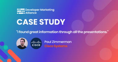 "I found great information through all the presentations", Paul Zimmerman, Manager of Developer Community Engagement, Cisco Systems