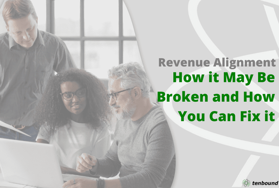 Revenue Alignment - How it May Be Broken and How You Can Fix It