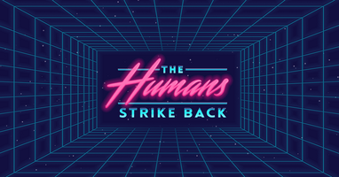 The Humans Strike Back: why it's time to put people first - in tech, in marketing, in everything