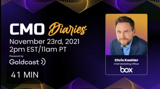 Goldcast CMO Diaries - Chris Koehler from box