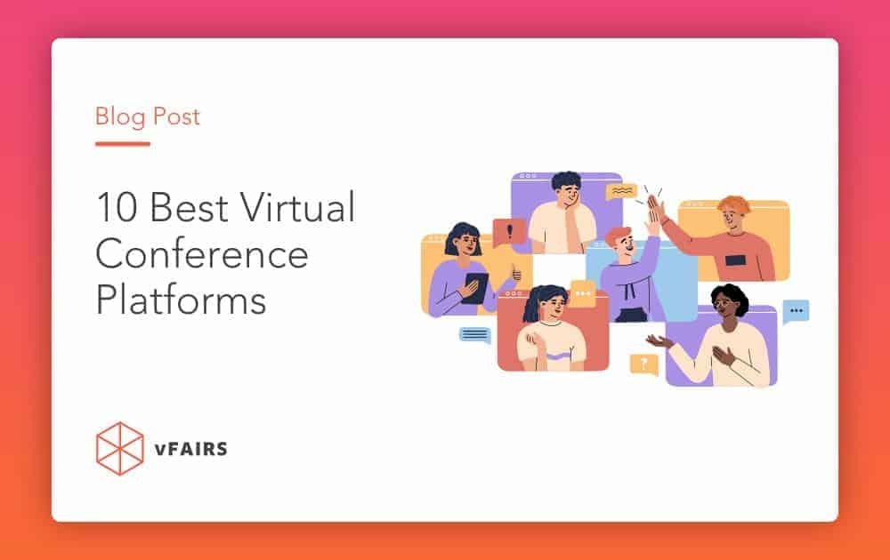 10 Best Virtual Conference Platforms - vFairs.com