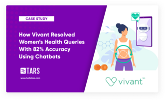 How Vivant Resolved Women's Health Queries With 82% Accuracy Using Chatbots - Tars Blog