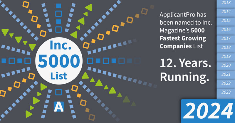 12 Years Strong: ApplicantPro Celebrates a Spot on the Inc. 5000 List Again