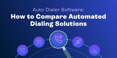 Auto Dialer Software: How to Compare Automated Dialing Solutions