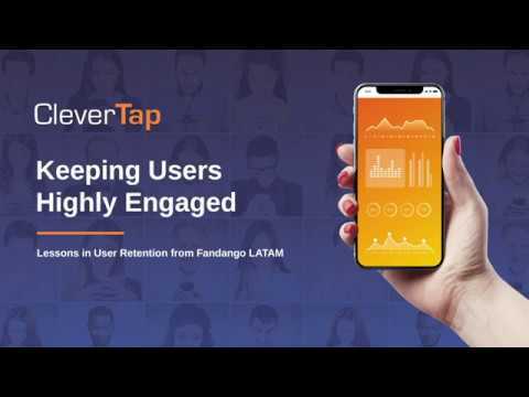 Keeping User Highly Engaged : Lessons in User Retention from Fandango LATAM