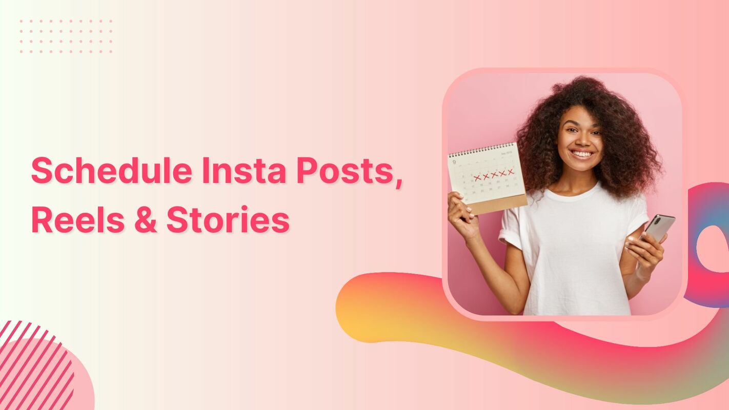 How to Schedule Instagram Posts, Reels & Stories in 2023