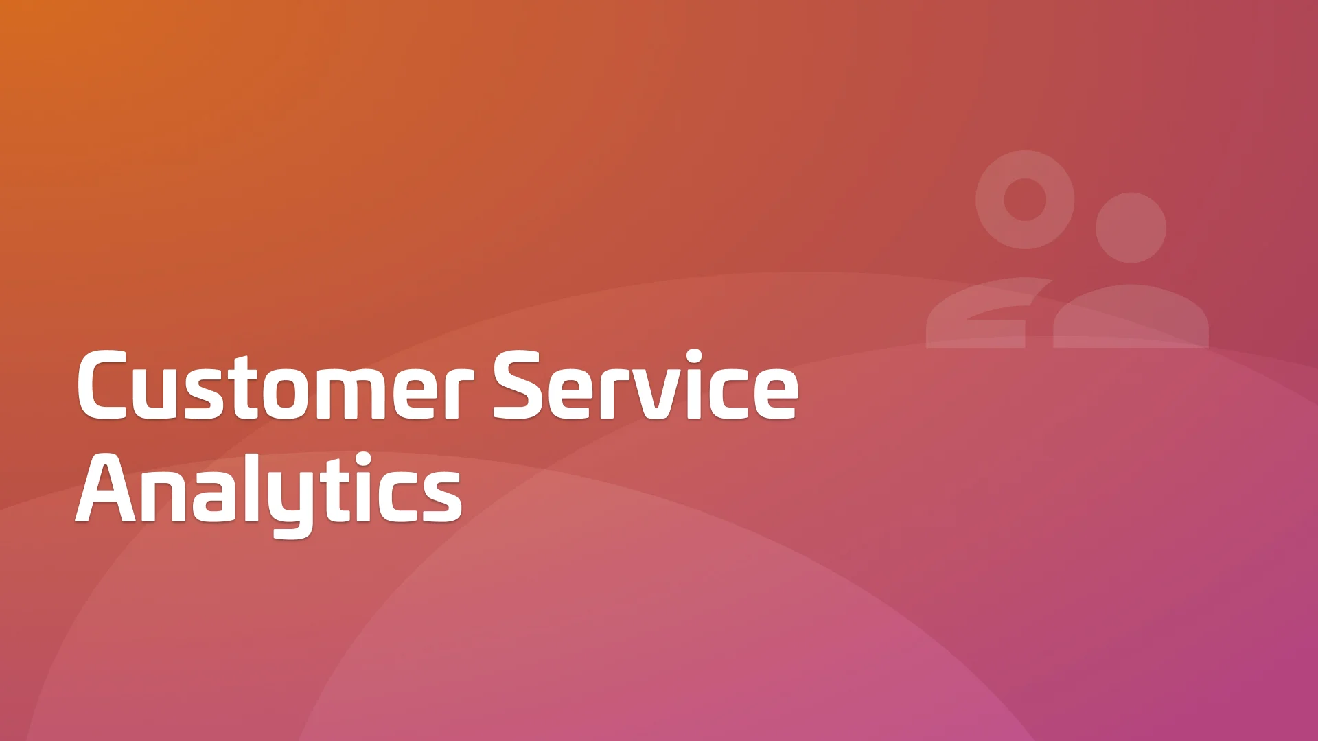 Leverage Customer Service Analytics to Create Happy Customers