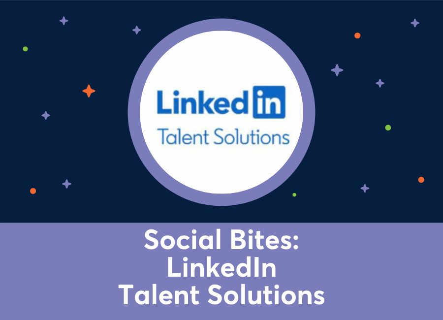 Social Bites: LinkedIn Talent Solutions (Ish Verduzco)