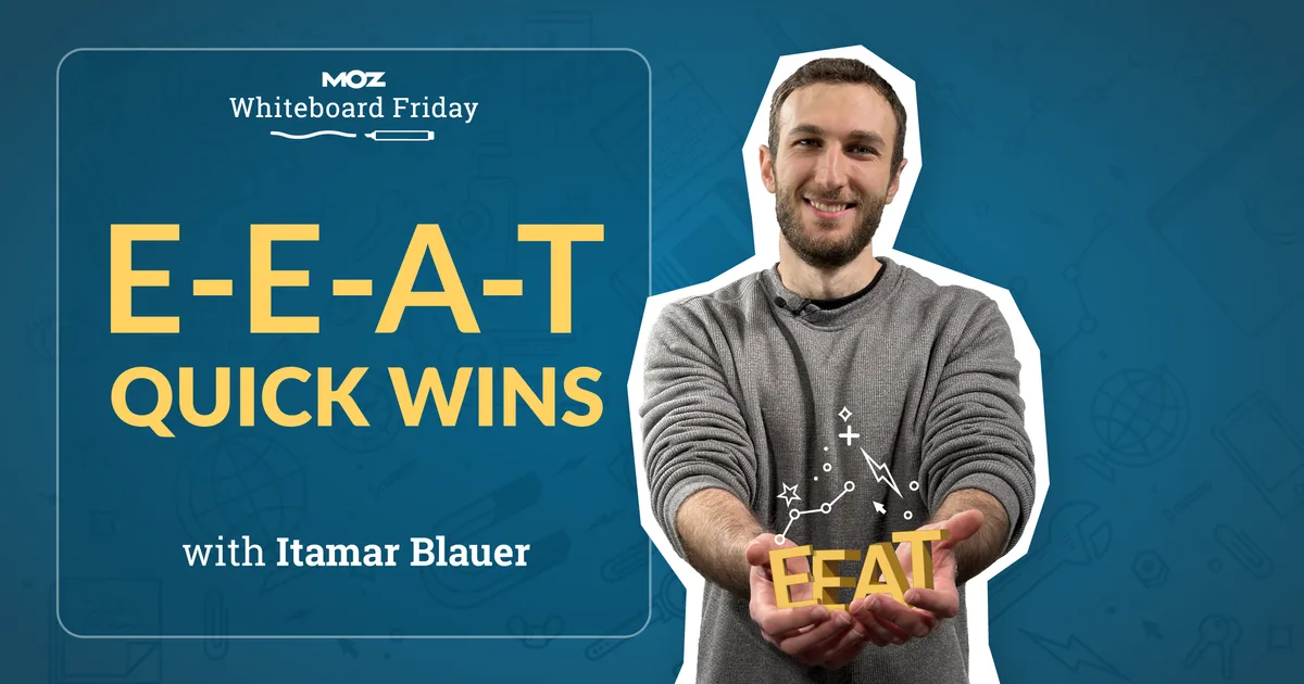 E-E-A-T Quick Wins - Whiteboard Friday