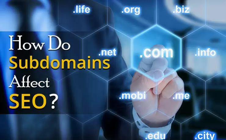 How Do Subdomains Affect SEO?