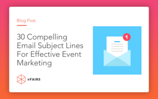 30 Compelling Email Subject Lines for Effective Event Marketing