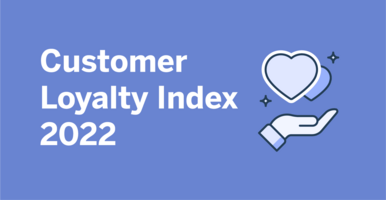 Customer Loyalty Index 2022: How Loyalty Is Changing Amongst Consumers Globally