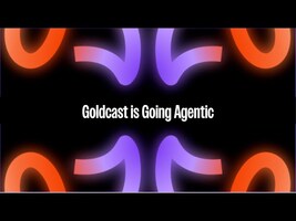 Goldcast is Going Agentic