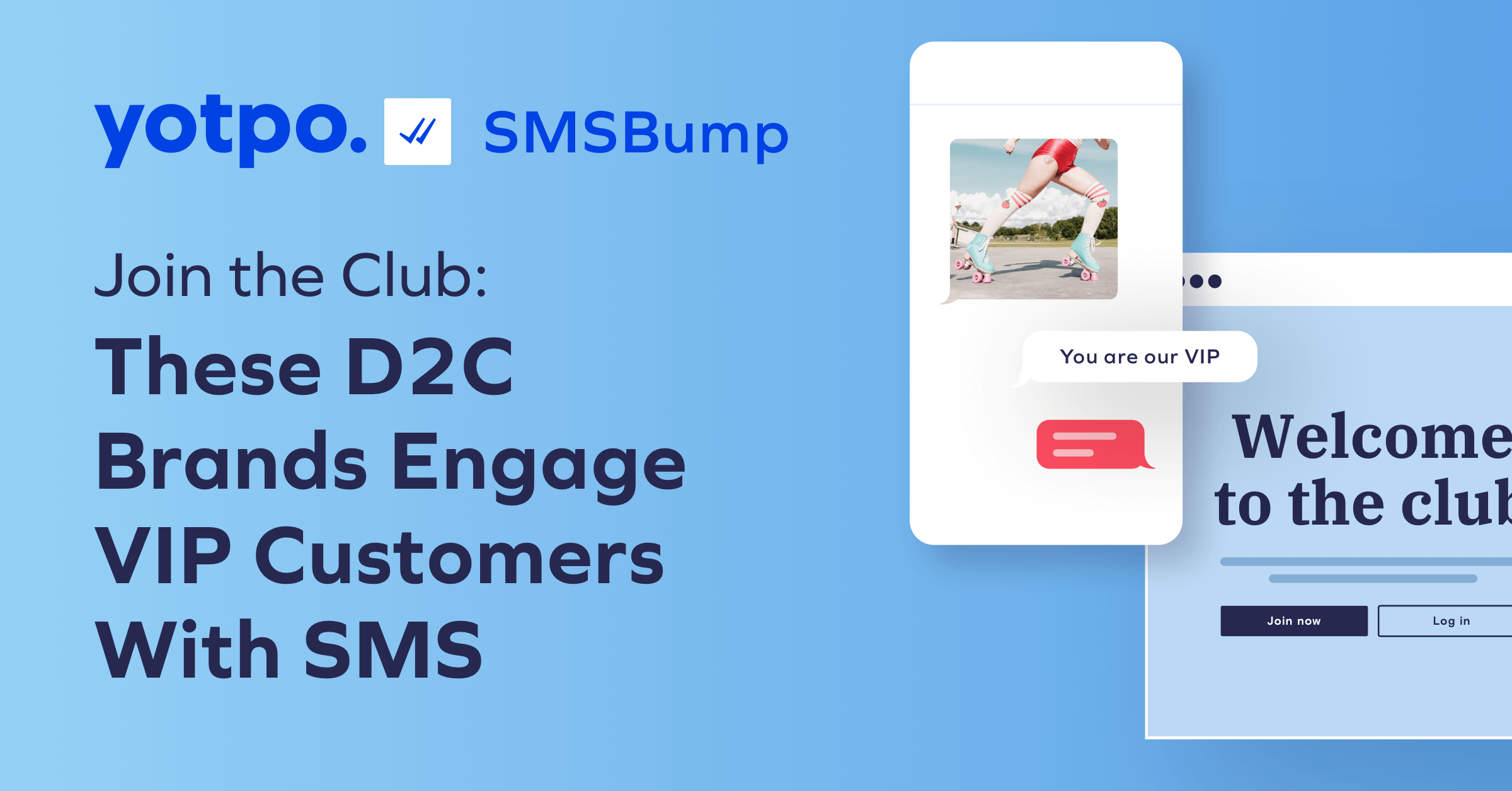 Join the Club: These D2C Brands Engage VIP Customers With SMS