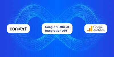 Convert Launches Official GA4 Integration As a Google Trusted 3rd Party A/B Testing Provider