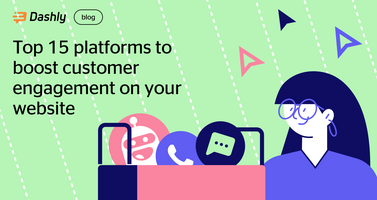 15 platforms to boost customer engagement on your website