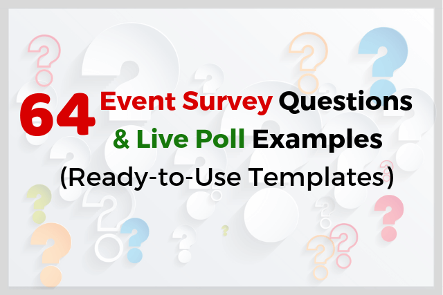64 Event Survey Questions & Live Poll Examples (Ready-to-Use Templates)
