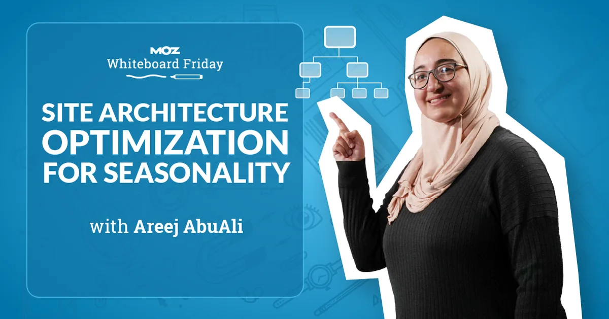Site Architecture Optimization for Seasonality - Whiteboard Friday