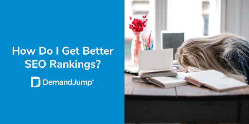 How Do I Get Better SEO Rankings?