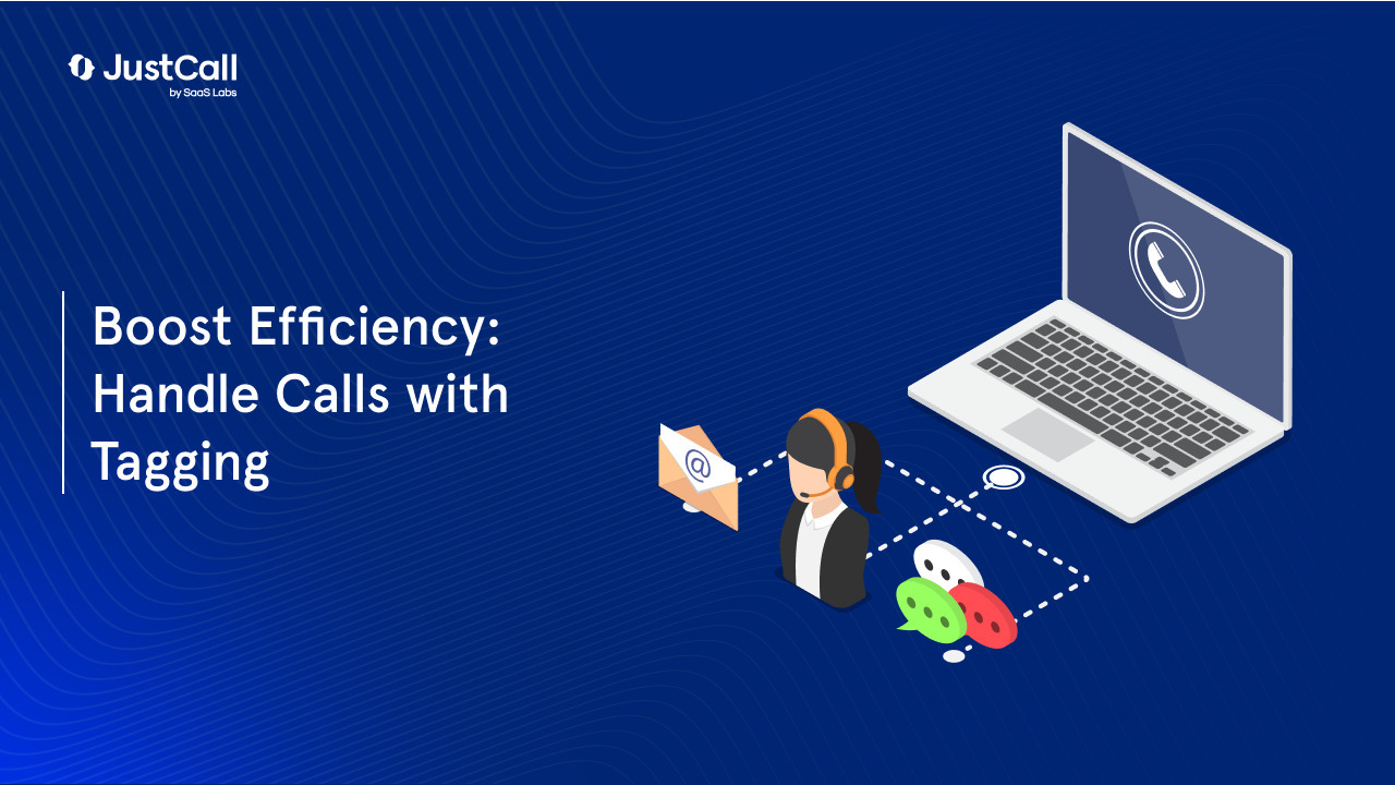 How to Boost Team Call Handling Efficiency with Call Tagging: A Guide for Call Centers