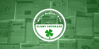BLASTmedia is Dublin' Over Our Amazing Client Coverage