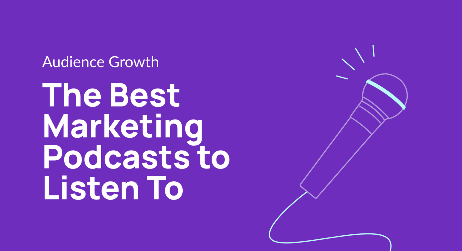 The Best Marketing Podcasts to Listen To
