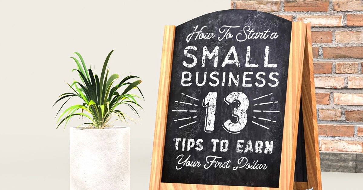 How to start a small business: 13 tips to earn your first dollar