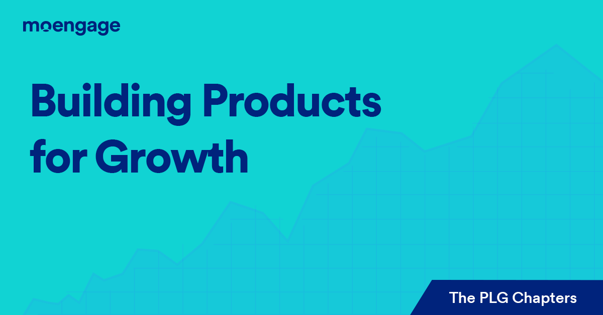 Building Products for Growth | The PLG Chapters
